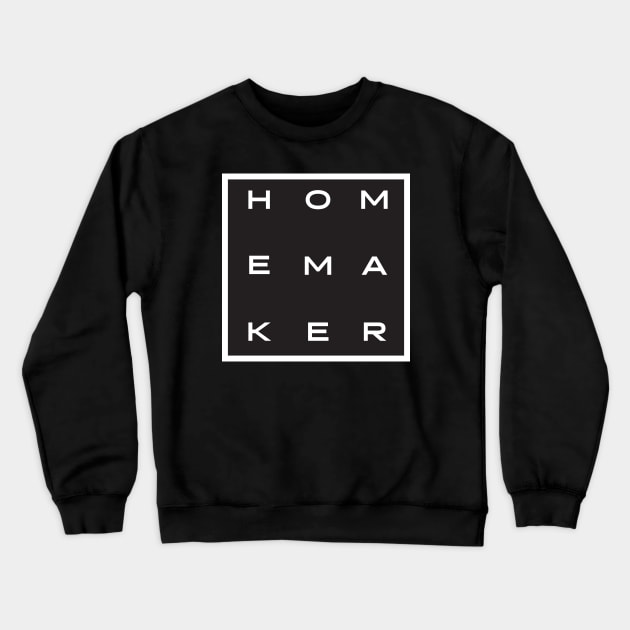 Homemaker Crewneck Sweatshirt by Magic Moon